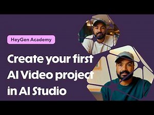 HeyGen Academy: How to Create Your First AI Video in AI Studio