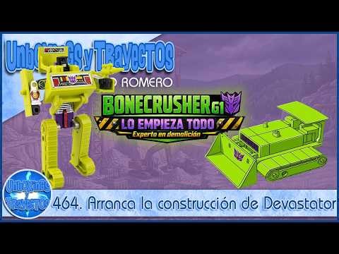 464. BONECRUSHER G1 UNBOXING: Arranca la construcción de Devastator