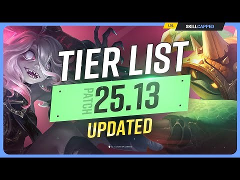 NEW UPDATED TIER LIST for PATCH 25.13 - League of Legends