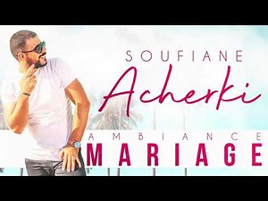 BEST ANASHEED Mariage/Wedding 2020 [ SOUFIANE ACHERKI ]