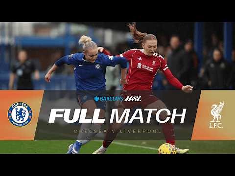 FULL MATCH: Chelsea v Liverpool | Barclays WSL 25/26