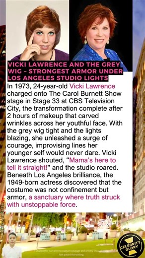 Vicki Lawrence And The Grey Wig – Strongest Armor Under Los Angeles Studio Lights