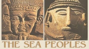MYSTERIOUS 'Sea People' And Their Unknown Origins
