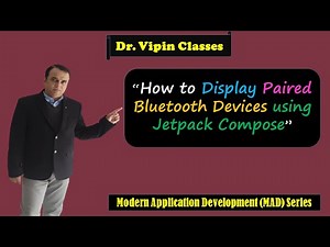 Jetpack Compose to Display List of Paired Bluetooth Devices | MAD Series | Dr Vipin Classes