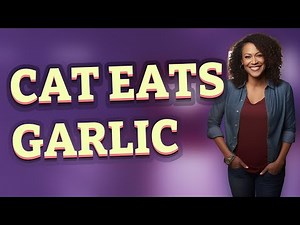 What Happens If My Cat Eats Garlic?