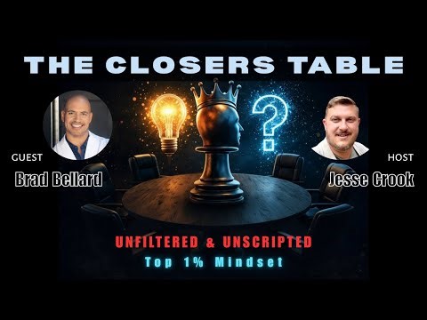The Closers Table | Brad Bellard on Leadership, Serving Others, and Building a Better Life