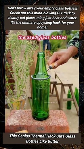 This Genius Thermal Hack Cuts Glass Bottles Like Butter​ #GlassCuttingHack #UpcyclingIdeas