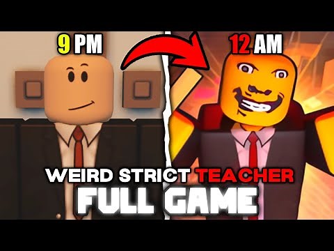 Weird Strict Teacher - [Remake] - (Full Walkthrough) - Roblox
