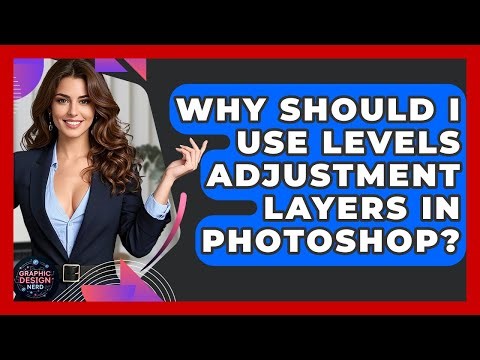 Why Should I Use Levels Adjustment Layers In Photoshop? - Graphic Design Nerd