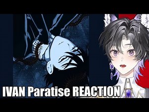 MY HEART IS BROKEN!! | Paratise - IVAN (ALIEN STAGE) Reaction/Analysis