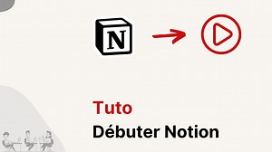 Notion Tuto ➤ Suivez le guide pour bien débuter !
