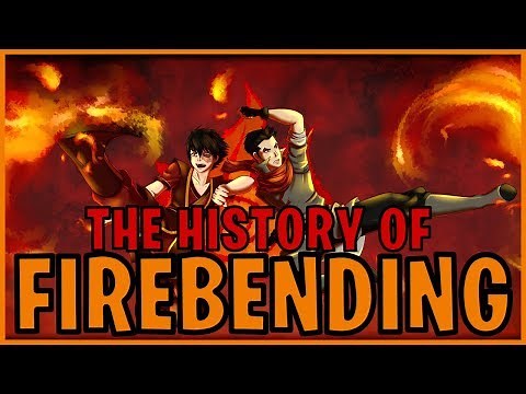 The History Of Firebending (Avatar)