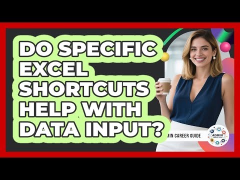 Do Specific Excel Shortcuts Help With Data Input?