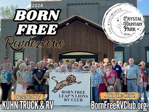 Born Free Rendezvous 2024 at Crystal Fountain Park - Leap'n Lions RV Club & Kuhn Truck and RV