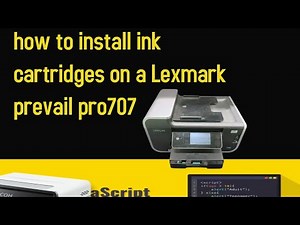 how to install ink cartridges on a Lexmark prevail pro707