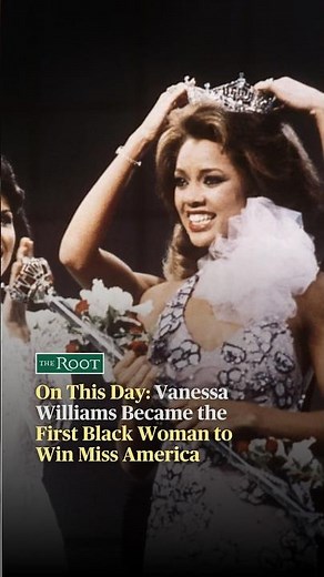 On This Day: Vanessa Williams Became First Black Woman to Win Miss America | The Root