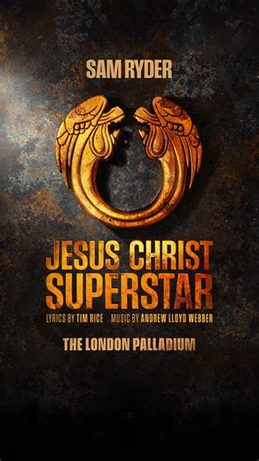 Tim Rice and Andrew Lloyd Webber’s legendary Jesus Christ Superstar returns to London, starring Sam Ryder. Be the first to book! | Jesus Christ Superstar