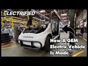 How A GEM Electric Vehicle Is Made