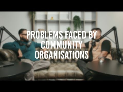 The problems faced by community organisations