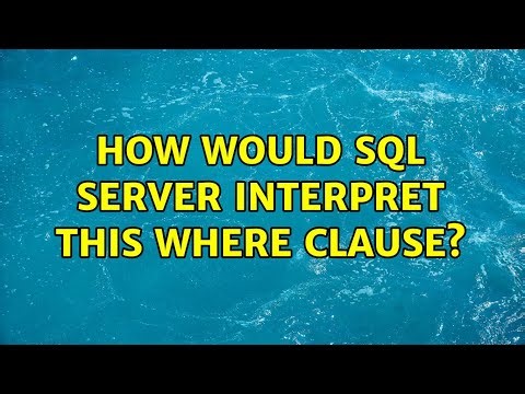How would SQL Server interpret this where clause?