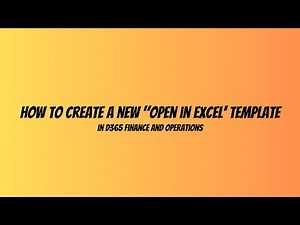 Problem Solving #004 - How to create new "Open in Excel" template in D365 Finance and Operations