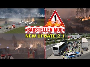 ETS2 1.57 Waldbrand + Tankstellenbrand ▶️ NEW update Baustellen Mod 2.1