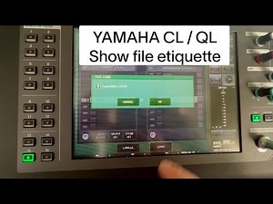 Yamaha CL / QL show file etiquette