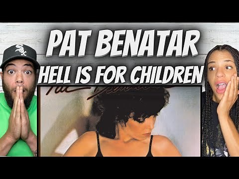 WOW!| FIRST TIME HEARING Pat Benatar - Hell Is For Children REACTION