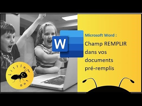 Word : Comment utiliser un Champ Remplir (documents pré-remplis) ?