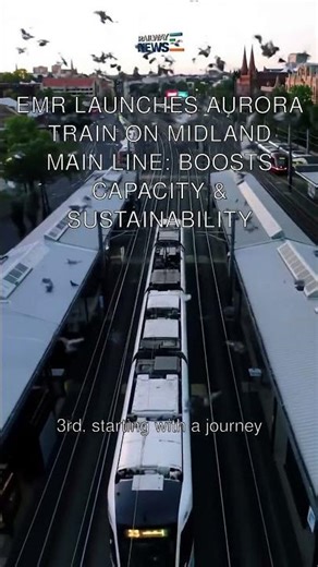 EMR Launches Aurora Train on Midland Main Line: Boosts Capacity & Sustainability