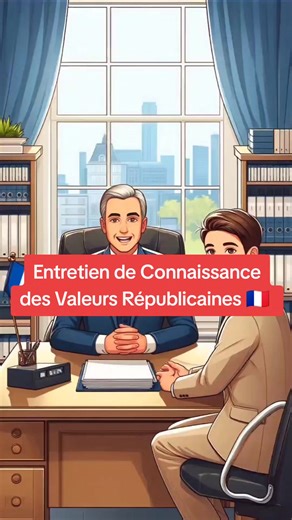 Entretien de Connaissance des Valeurs Républicaines 🇲🇫
