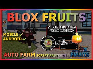 BLOX FRUITS Script No Key AUTO FARM, SUPER FAST ATTACK, BRING, SEA EVENT, MASTERY FARM, RAID (BEST)
