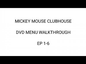 Mickey Mouse Clubhouse DVD Menu Walkthrough Ep 1-6