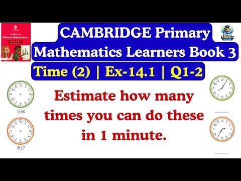 Cambridge Math Grade 3 | Time & Calendar Tricks | Exercise 14.1 (Q1-2)