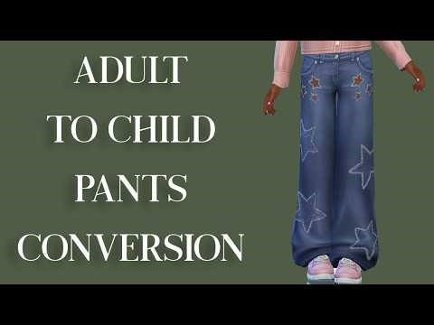 Adult to Child Pants Conversion | The Sims 4