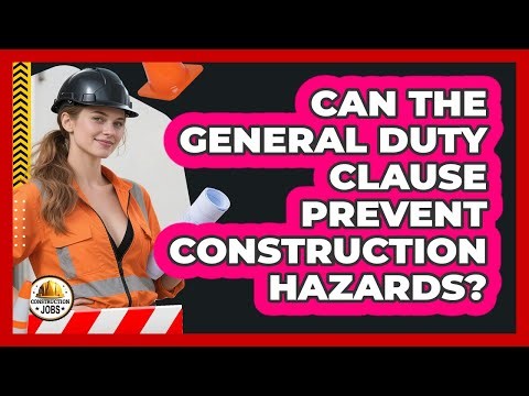 Can The General Duty Clause Prevent Construction Hazards?