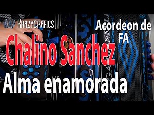 COMPLETA!! Alma enamorada - Chalino Sanchez - FA en acordeón de FA