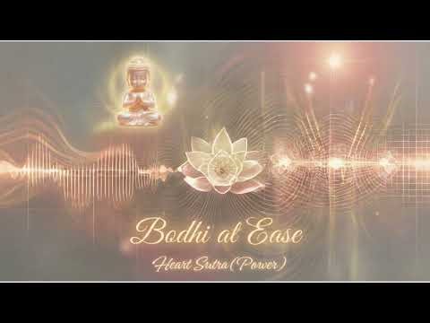 《The Heart Sutra》Power | Elevate Your Consciousness｜Bodhi at Ease