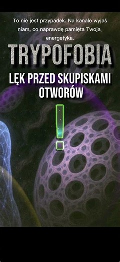 TRYPOFOBIA - dziwny lęk przed skupiskami otworów