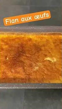 Flan aux Œufs #recette #desserts