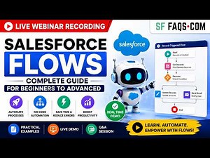 Understand Salesforce Flow in 1 Hour | Salesforce Flow Live Webinar Recording | Beginners Tutorial