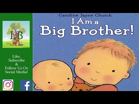 🍼 I Am A Big Brother! - Read Aloud