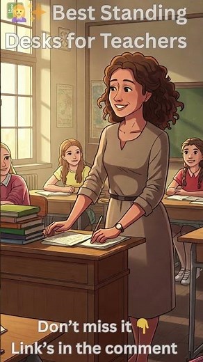 ✨ Best Standing Desks for Teachers – Stay Energized in the Classroom! 👩‍🏫