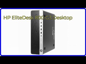 REVIEW (2026): HP EliteDesk 800 G3 Desktop. ESSENTIAL details.