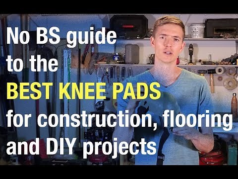 Best Knee Pads For Handymen and Contractors