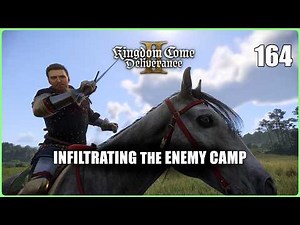 Infiltrating the Enemy Camp (Kingdom Come Deliverance 2 | Ep.164)