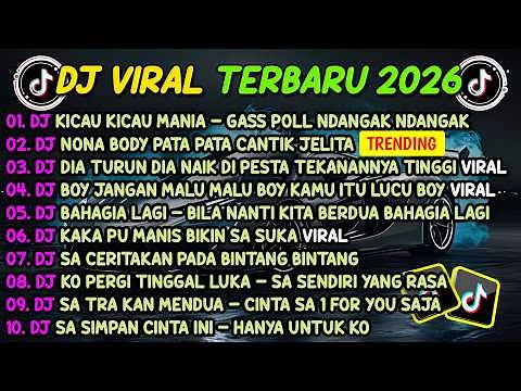 DJ TIKTOK TERBARU 2026🎵DJ KICAU KICAU MANIAGASS POLL NDANGAK🎵DJ NONA BODY PATA PATA CANTIK JELITA