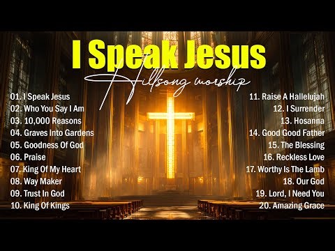 I Speak Jesus - New Worship Songs 2026, Top Christian Music Playlist, Best Praise And Worship Songs