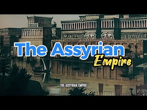 The Assyrian Empire