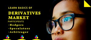 Derivatives market participants- hedgers, arbitragers, etc.